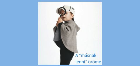 A “másnak lenni” öröme