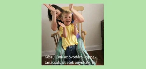 Készüljünk az óvodára – tippek, tanácsok, ötletek anyukáknak