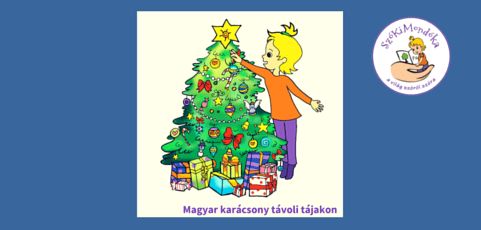 Jézuska vs. Santa Claus – Magyar karácsony távoli tájakon