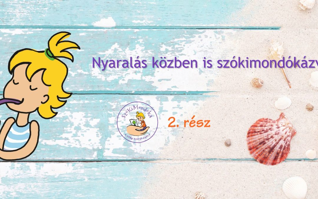 Nyaralás közben is SzóKiMondókázva 2. rész