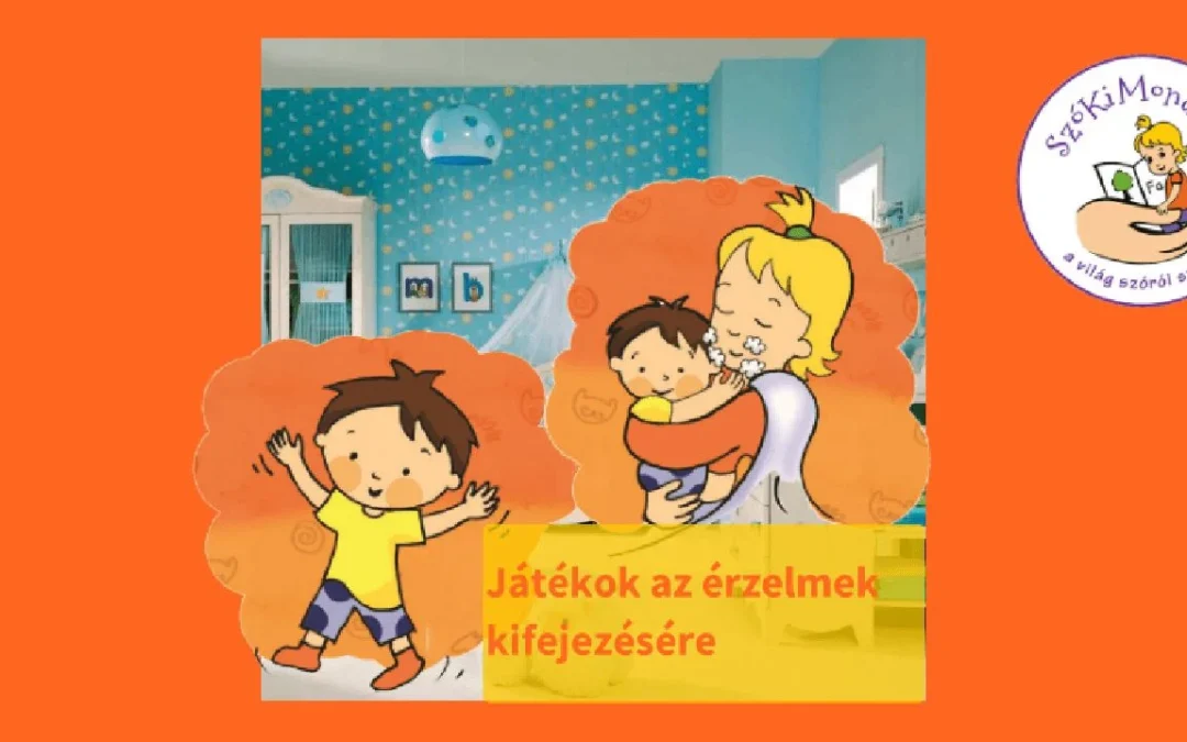 Játékok az érzelmek kifejezésére