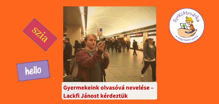 Gyermekeink olvasóvá nevelése – Lackfi Jánost kérdeztük