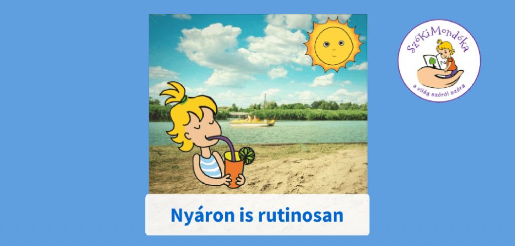 Nyáron is rutinosan
