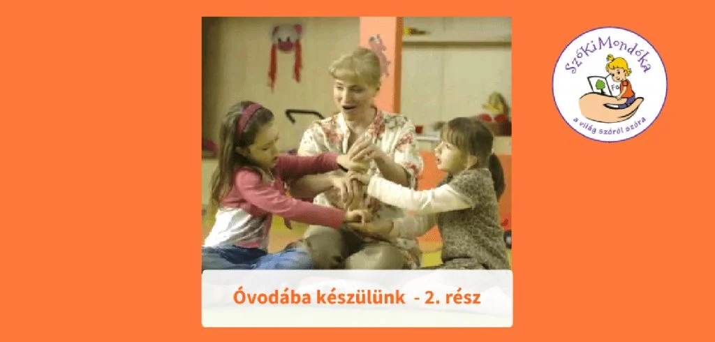 Óvodába készülünk – 2. rész