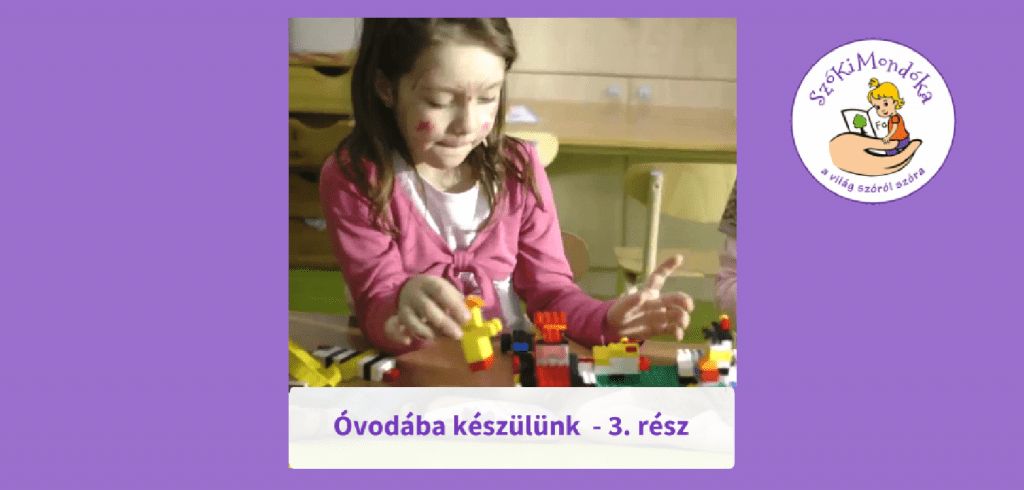 Óvodába készülünk – 3. rész