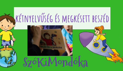 Kétnyelvű gyerekek és a megkésett beszédfejlődés