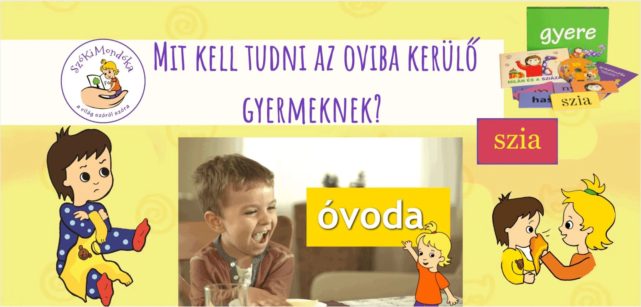 Mit kell tudni egy óvodába kerülő gyermeknek?