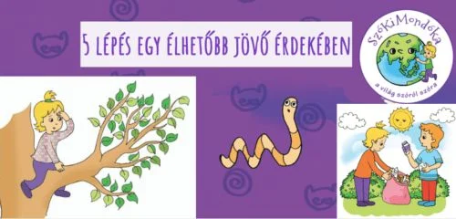 5 lépés egy élhetőbb jövő érdekében