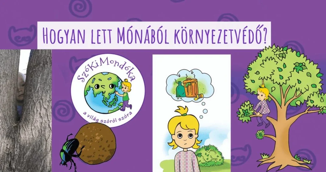 Hogyan lett Mónából környezetvédő?