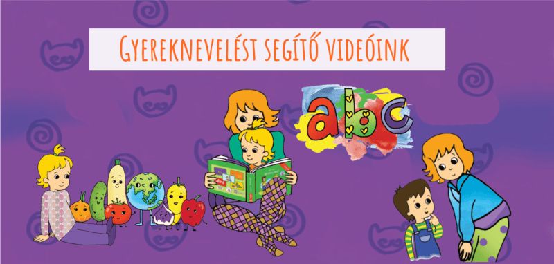 Gyermeknevelésben segítő videóink