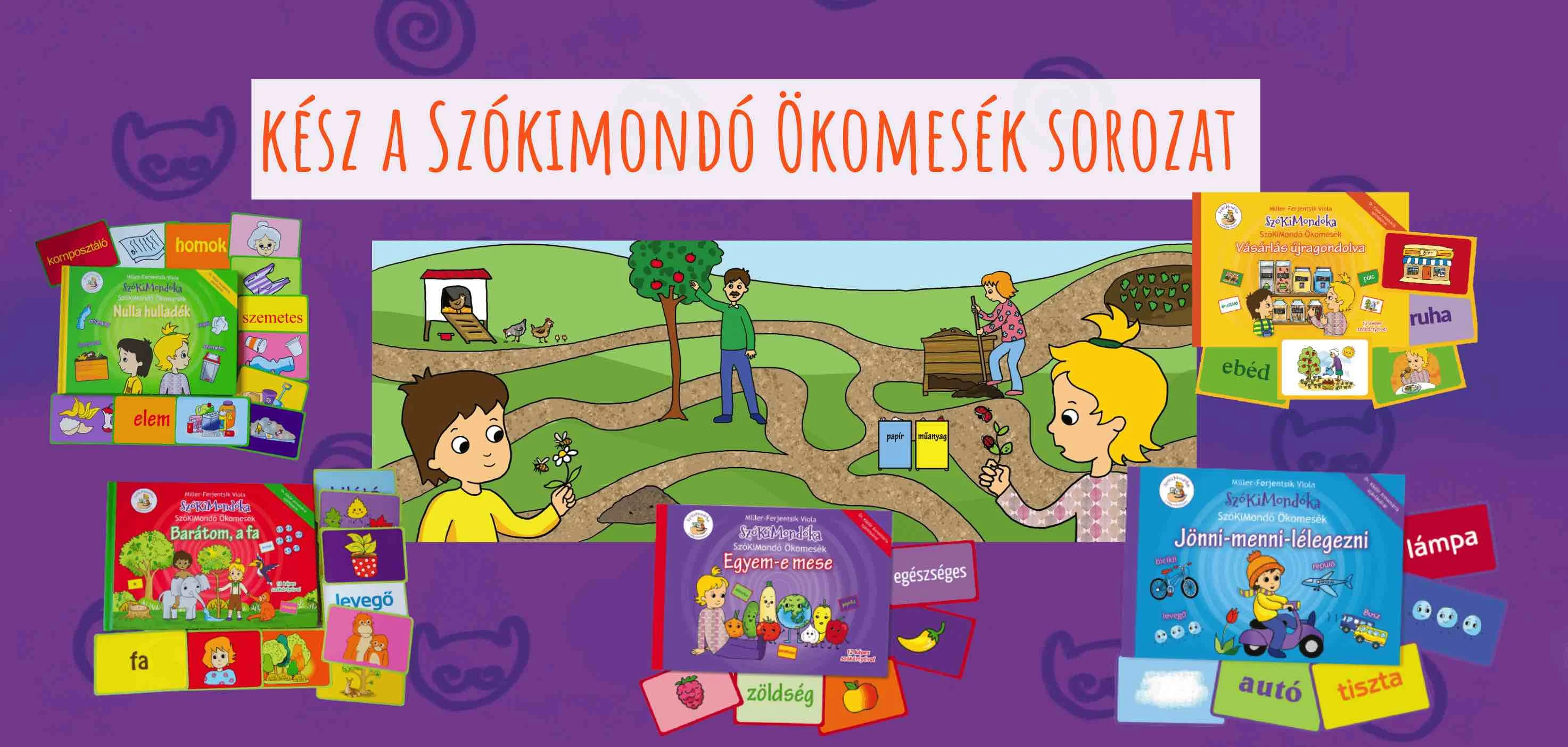 SzóKiMondó Ökomesék sorozat SzóKiMondó Ökomesék sorozat
