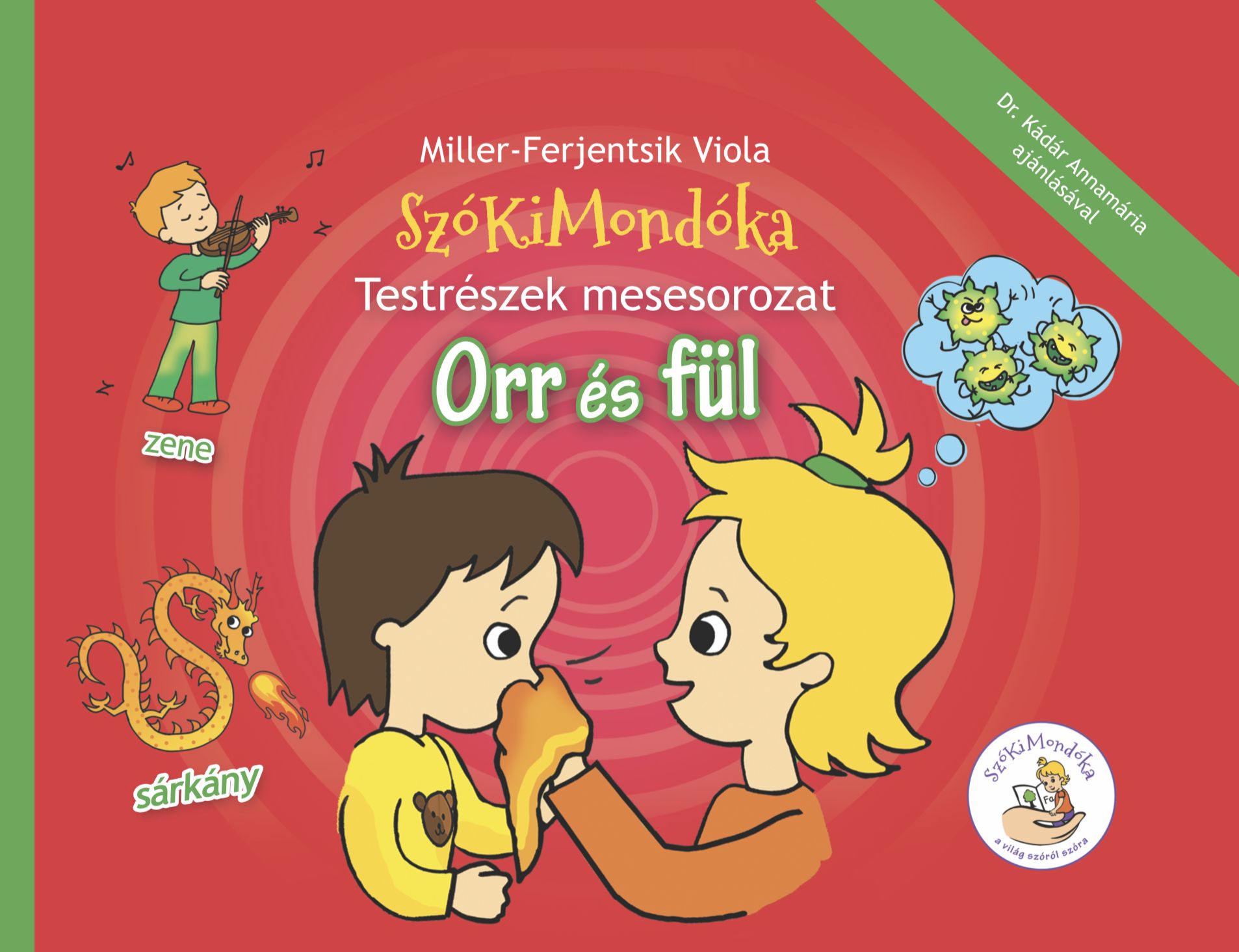 Testrészek mesesorozat: Orr és fül
